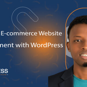 Mastering E-commerce Website Development with WordPress