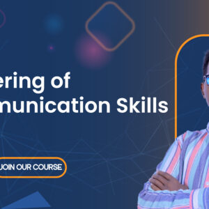 Mastering Communication Skills